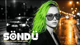 Söndü Türkçe Deep House Anatolian Deep House Melankolik Pop