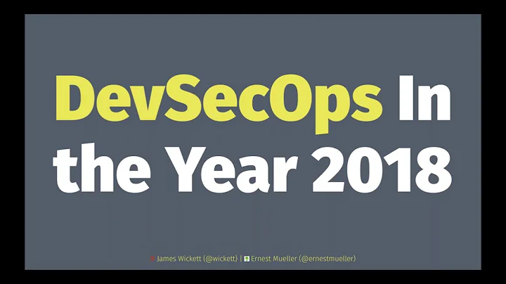 2018.06 DevSecOps In the Year 2018 w/ Ernest Muell...