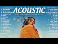 Best English Acoustic Love Songs 2021 - Greatest Hits Acoustic Cover Of Popular Songs Of All Time