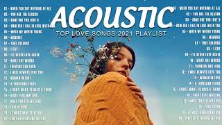 Best English Acoustic Love Songs 2021 - Greatest Hits Acoustic Cover Of Popular Songs Of All Time