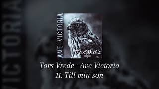 Tors Vrede - Ave Victoria - 11. Till min son