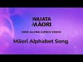 A ha ka ma na the mori alphabet song  lyrics  waiata mori song