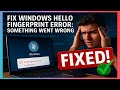 Fix Windows Hello Fingerprint Error ๐ซ 'Something Went Wrong'