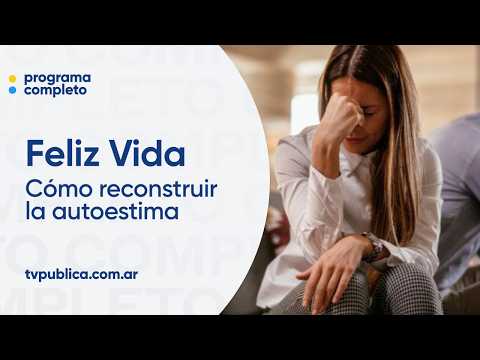 Cómo reconstruir la autoestima después de una crisis - Feliz Vida