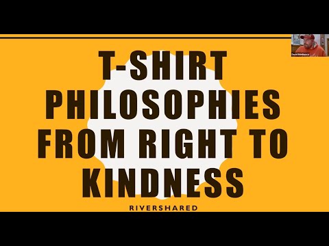 T Shirt Philosophies from Right To Kindness