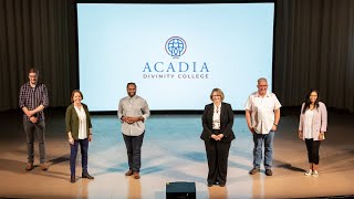Change with Purpose - Acadia Divinity College
In a world that is rapidly changing, the gospel remains ever relevant. We are reimagining theological education for evolving ministry contexts and were making it more accessible than ever before.
As we seek to respond to cultural, environmental, and social shifts, we dont change simply for the sake of change itself. We will equip you to change with purpose.
acadiadiv.ca/study-with-purpose/ Change with Purpose - Acadia Divinity College