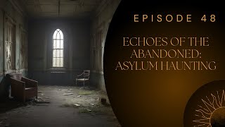 Echoes of the Abandoned: Asylum Haunting | Scary Horror Story of Paranormal & Mystery