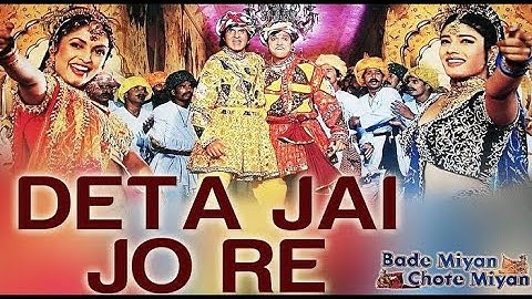 Deta Jai Jo Re - Video Song | Bade Miyan Chhote Miyan | Amitabh Bachchan & Govinda | Udit Narayan