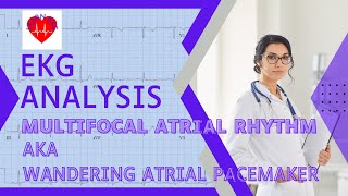 EKG Rhythm Analysis: Multifocal Atrial Rhythm aka Wandering Atrial Pacemaker