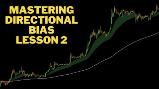 Gain Instant Trading Edge With Directional Bias - Trading Lesson #2