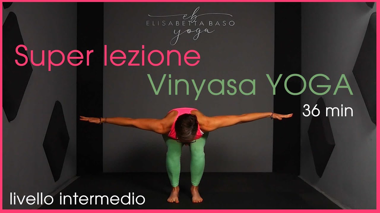 Super Lezione di Vinyasa Yoga: per ritrovare forza e stabilità