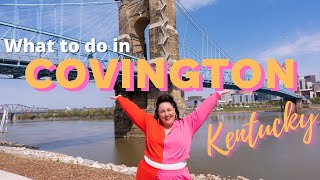 What to do in Covington KY