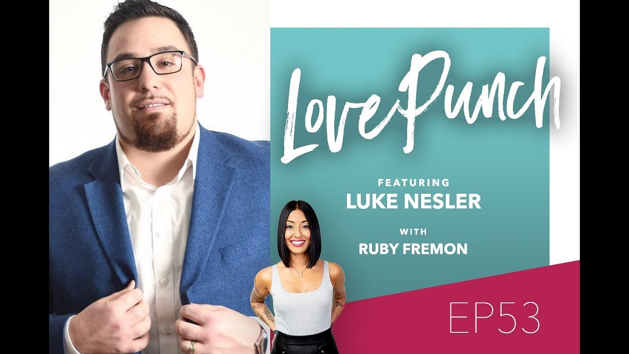 LovePunch Ep.53 Attention Equals Dollars with Luke Nesler
