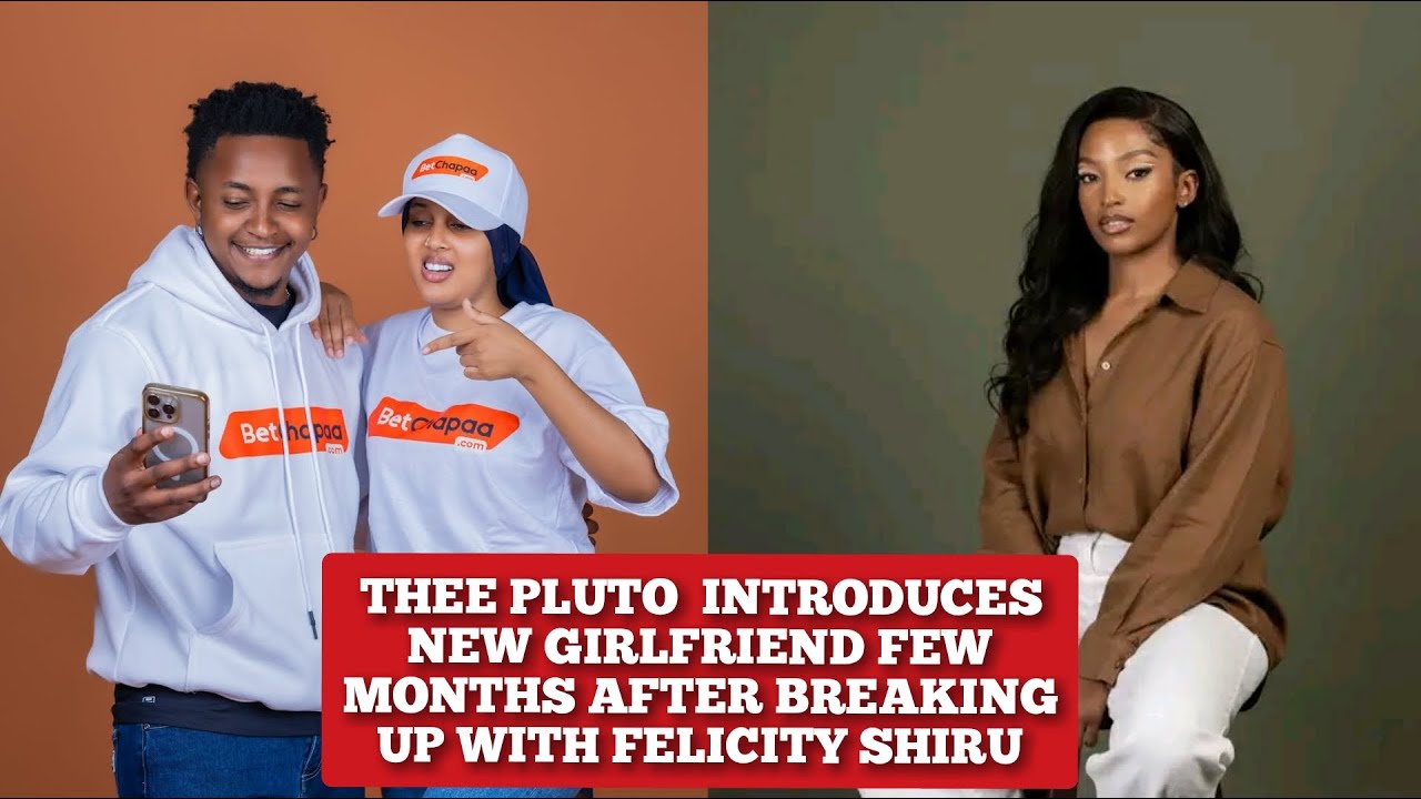 THEE PLUTO STUNS KENYANS INTRODUCES NEW GIRLFRIEND FEW MONTHS AFTER BREAKING UP WITH FELICITY SHIRU