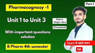 Pharmacognosy 4th semester important questions। With solution Notes। B Pharm। Shahruddin khan।Part-1