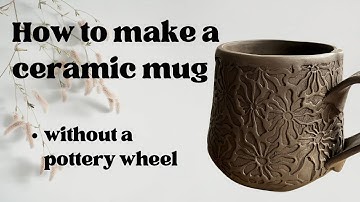 Hand Building A Coffee Mug (Slab Building) - No Wheel Needed
