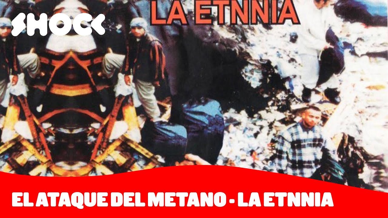La Etnnia habla de su clásico 'El ataque del metano' - Shock