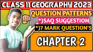 Class 11 Geography Question Patterns+Saq+7Mark Question Suggestion 2023 //
