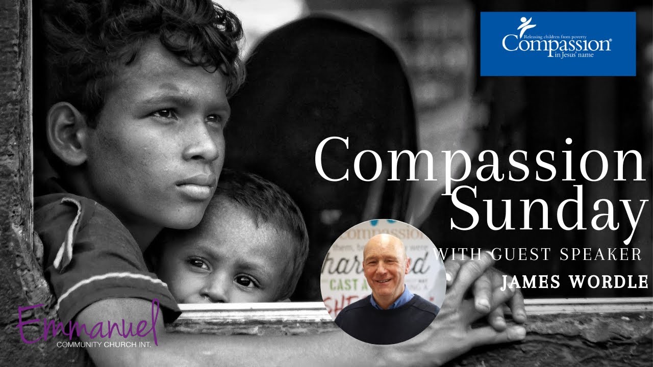 Compassion Sunday | Guest Speaker James Wardle