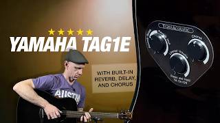 Yamaha TAG1E – Built-In Effects and Under $1,000!