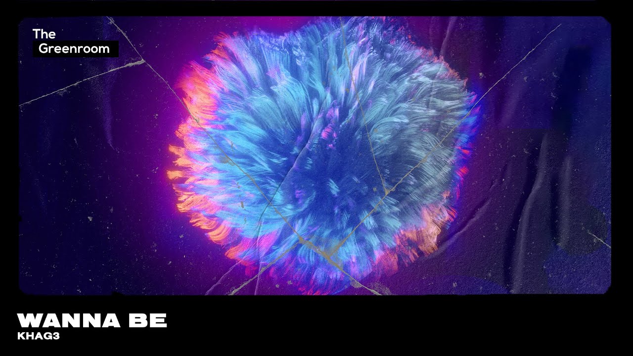 KHAG3 - Wanna Be | The Greenroom [Bass House]