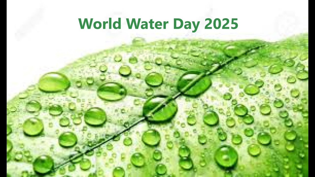 WORLD WATER DAY 22 03 2025 - YouTube