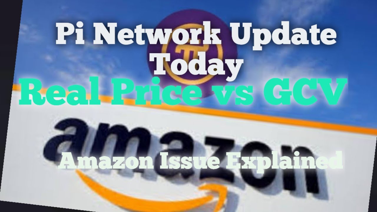 Pi Network Update Today | Price $0.36, GCV Reality, Amazon Issue Explained.