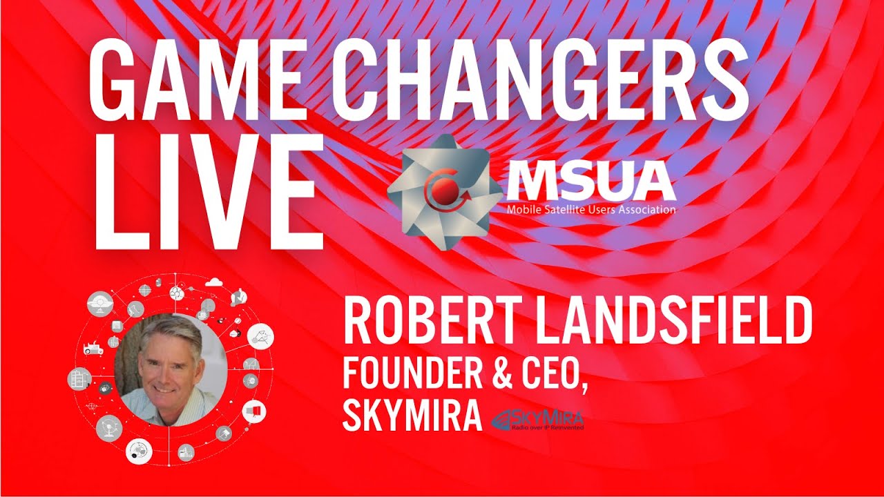Game Changers LIVE with Skymira's CEO & Founder, Robert Landsfield talks RoIP, Starlink, and FEMA