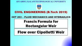 Francis Formula for Rectangular Weir, Cipolletti Weir | KTU -Civil-CET 203 FM&H | Module 4 | Part 9