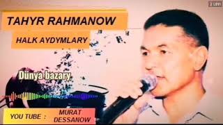 Tahyr Rahmanow Medlenni aydymlar toplumy 1