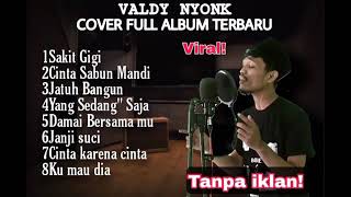 Valdy Nyonk Terbaru full album||santri viral! Tanpa Iklan!!
