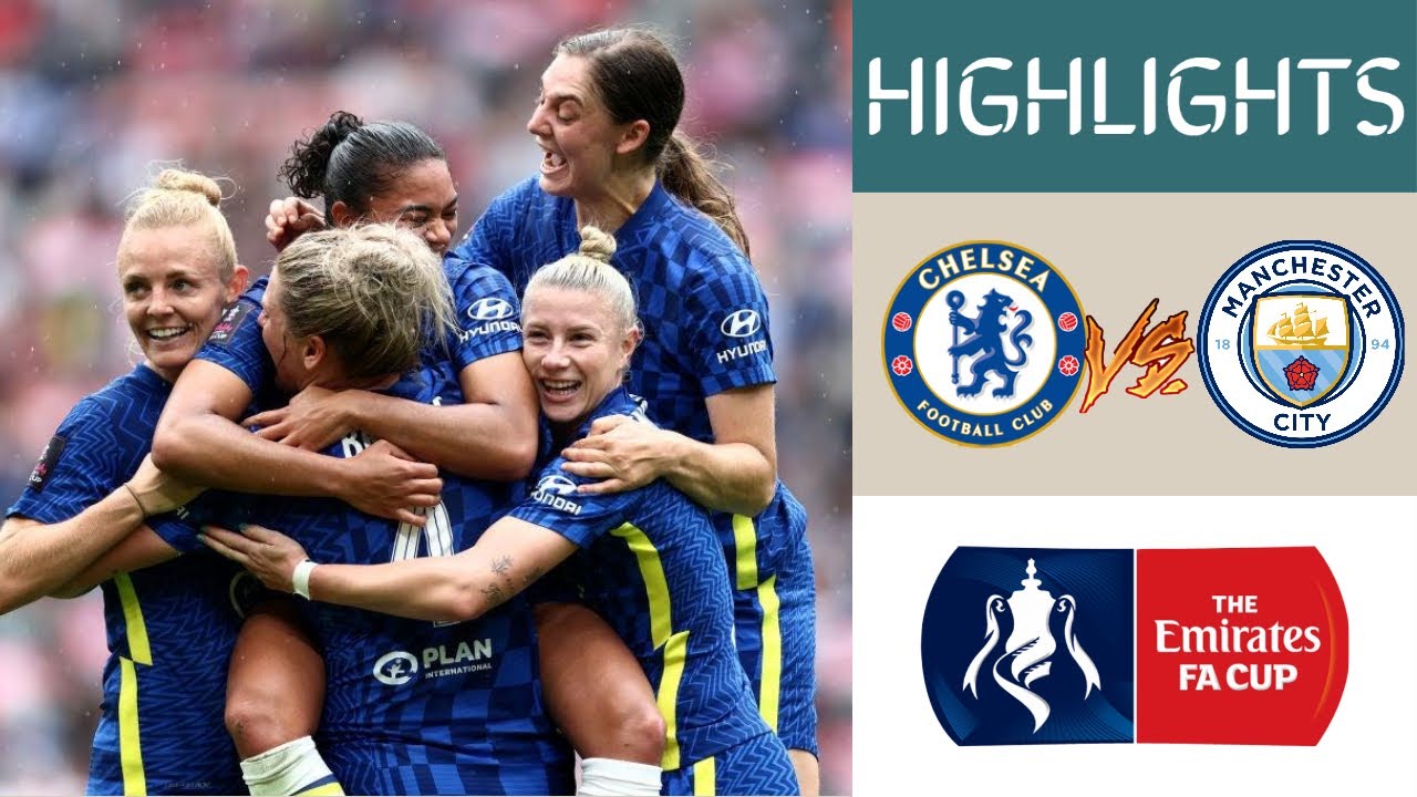 Chelsea vs Man City Women’s FA Cup Final Extended Highlights | WEMBLEY ...