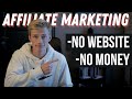 Affiliate Marketing in 2021 with NO WEBSITE and NO MONEY (How To)