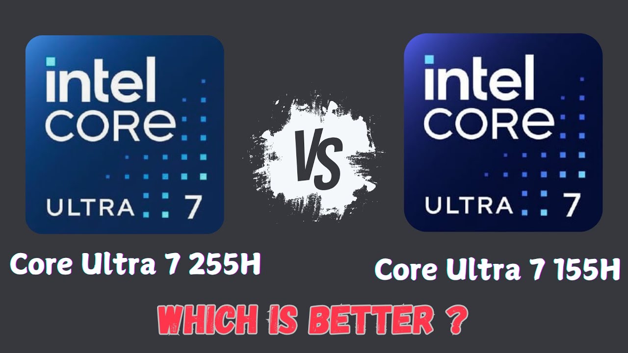 255h Intel Core Ultra 7 155H vs 255H — Full Comparison! Which CPU Is Better ...