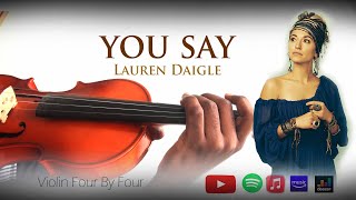 You Say - Lauren Daigle  , Violin Cover By Violin Four by Four