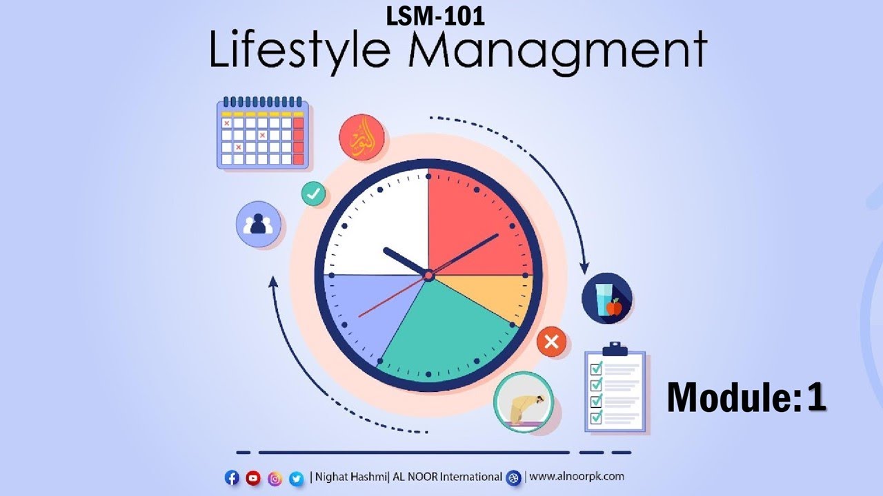 LSM 101 Life Style Management Module 1 | Ustazah Nighat Hashmi