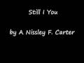 Still I You Nissley F Carter With Lyrics 