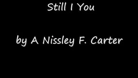 Still i you- Nissley F Carter (with lyrics)