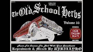 The Old School Herbs Volume 33 (Reproduced & Mixed By DJBILLYHO) Music To Heal Your DNA