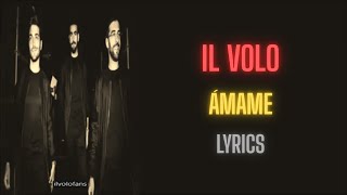 Il Volo- Ámame (Lyrics⧸Letra⧸Testo)