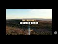 Take Me Home, Country Roads - Music Travel Love (John Denver Cover)