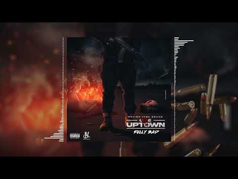 Fully Bad, Dj Slow Motion - One Uptown (Audio)
