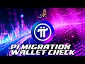 PI NETWORK MIGRATION WALLET CHECK