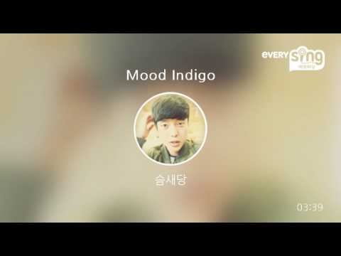 [everysing] Mood Indigo