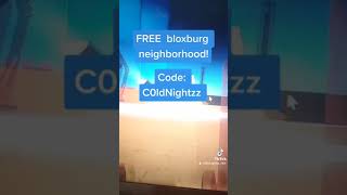 FREE BLOXBURG NEIGHBORHOOD! Code: C0ldNightzz