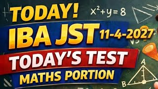 Today IBA JST Maths Test Solved | Problem 3, 2 &amp; 5Complete Solution | IBA JST Preparation 2026