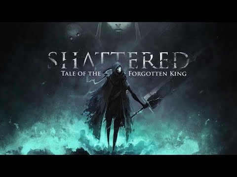 Shattered - Tale of the Forgotten King - Full Launch Date Trailer