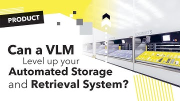 Can a Vertical Lift Module, VLM, Storage Solution Streamline Your Storage and Retrieval Processes?