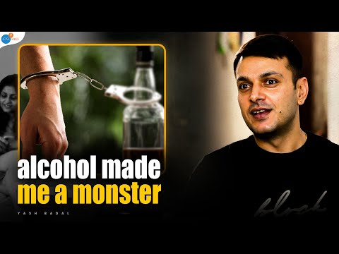 How I Battled Alcohol Addiction | Must Watch | Yash Badal | Josh Talks