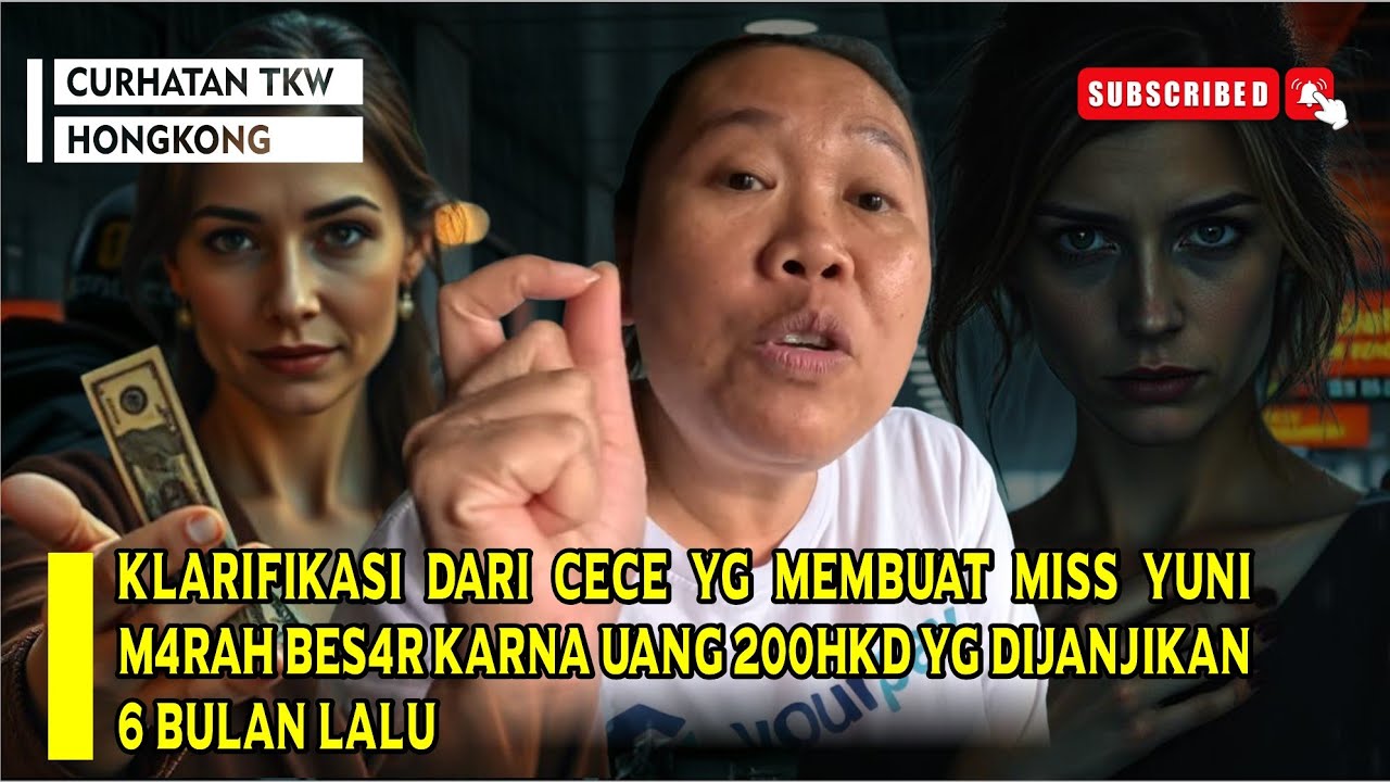 KLARIFIKASI DARI CECE YG MEMBUAT MISS YUNI M4RAH BES4R KARNA UANG 200HKD YG DIJANJIKAN 6 BULAN LALU